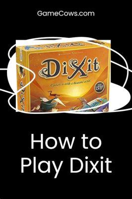 Dixit: Unleash Your Inner Storyteller and Dive into a World of Whimsical Dreams!